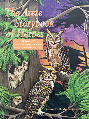 THE ARETE STORYBOOK OF HEROES VOLUME I