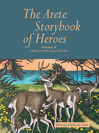 THE ARETE STORYBOOK OF HEROES VOLUME II