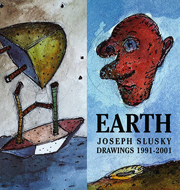 EARTH JOSEPH SLUSKY DRAWING 1991-2001