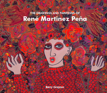 THE DRAWINGS AND PAINTINGS OF RENÉ MARTINEZ PEÑA